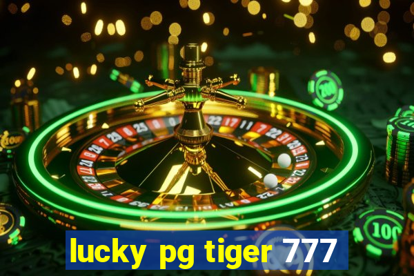 lucky pg tiger 777